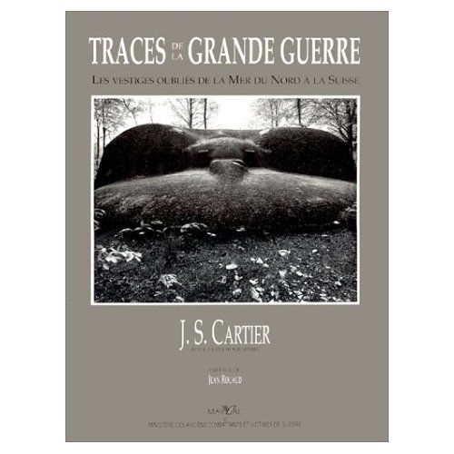 Traces De La Grande Guerre Tome 1 - Traces De La Grande Guerre   de J-S Cartier  Format Reli 