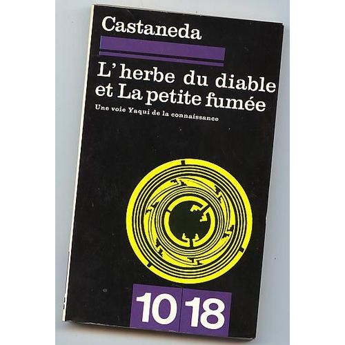 Herbe (L') Du Diable Et La Petite Fume - Une Voie Yaqui De La Connaissance   de carlos castaneda 