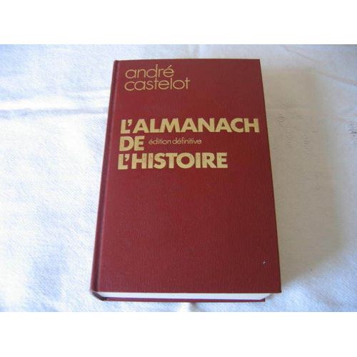 L Almanach De L Histoire   de andr castelot 