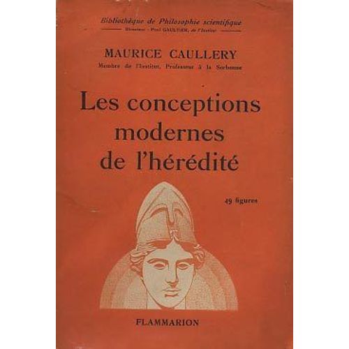 Les Conceptions Modernes De L'heredite   de maurice caullery 