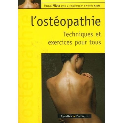 L'ostopathie - Techniques Et Exercices Pour Tous    Format Broch 