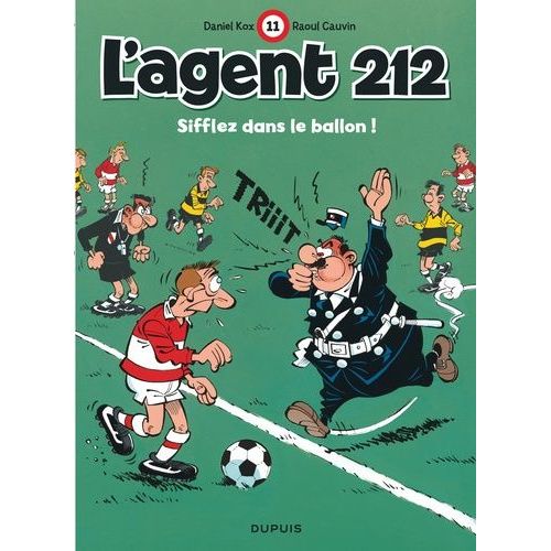 L'agent 212 - Tome 11 - Sifflez Dans Le Ballon !    Format Album 