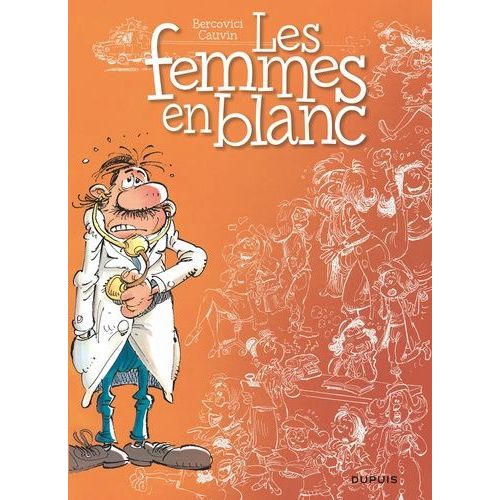 Les Femmes En Blanc - Tome 1    Format Album 