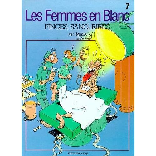 Les Femmes En Blanc - Tome 7 - Pinces, Sang, Rires    Format Album 