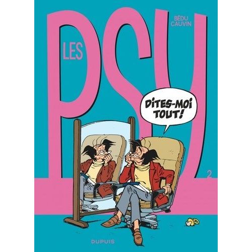Les Psy - Tome 2 - Dites-Moi Tout !    Format Album 