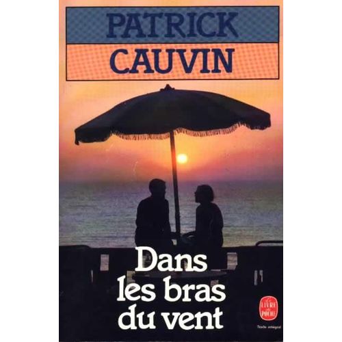 Dans Les Bras Du Vent   de patrick cauvin  Format Poche 