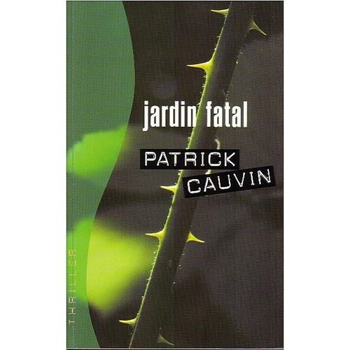 Jardin Fatal   de patrick cauvin  Format Beau livre 