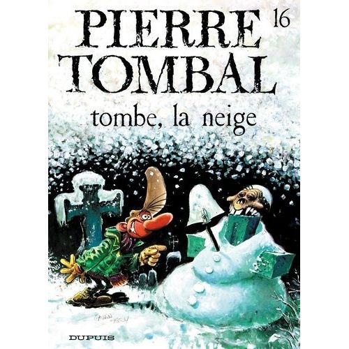 Pierre Tombal - Tome 16 - Tombe La Neige    Format Album 