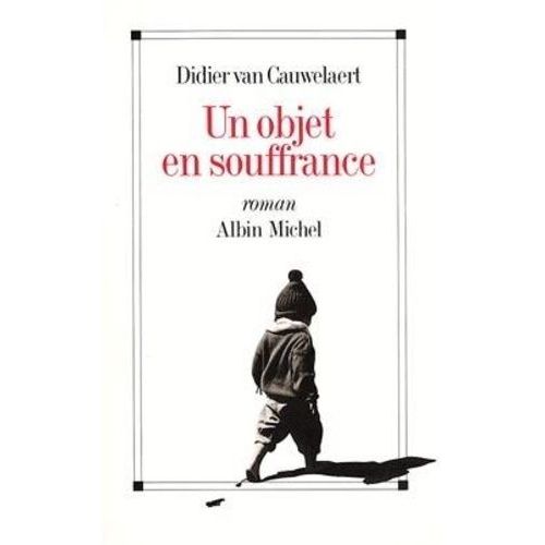 Un Objet En Souffrance    Format Beau livre 