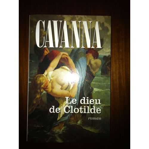 Le Dieu De Clotilde - Roman   de Cavanna, Franois  Format Non Precis 