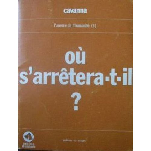 O S'arrtera-T-Il?   de Cavanna, Franois  Format Album 