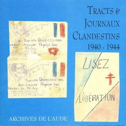 Tracts & Journaux Clandestins 1940-1944   de remy cazals  Format Broch 
