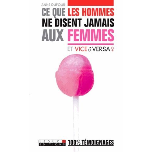Ce Que Les Hommes Ne Disent Jamais Aux Femmes Et Vice Versa    Format Poche 