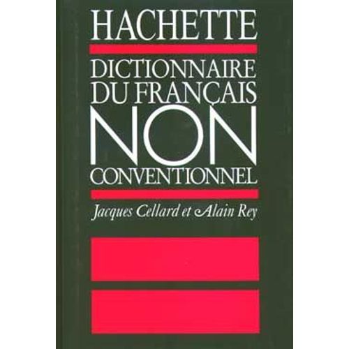 Dictionnaire Du Franais Non Conventionnel   de jacques cellard 