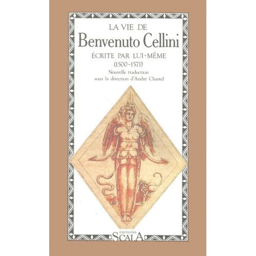 La Vie De Benvenuto Cellini crite Par Lui-Mme (1500-1571)    Format Broch 