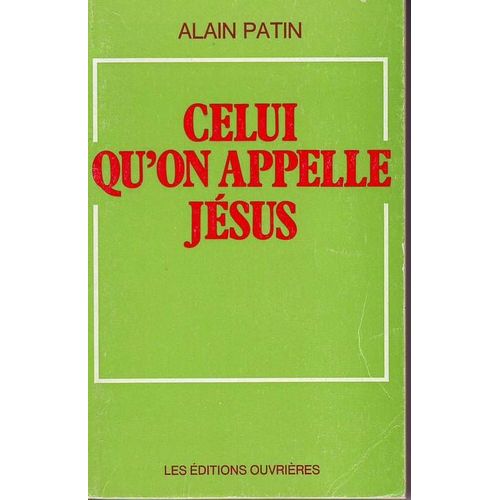 Celui Qu'on Appelle Jsus   de Patin Alain  Format Broch 