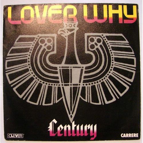 Lover Why - Century