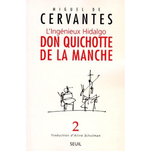 Don Quichotte De La Manche - Tome 2, L'ingenieux Hidalgo   de Cervants Miguel de  Format Beau livre 