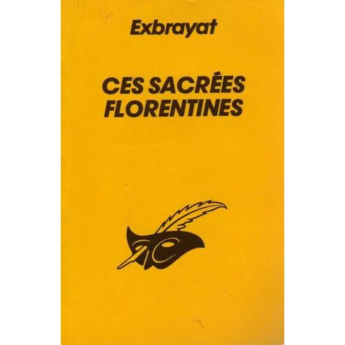 Ces Sacres Florentines   de exbrayat 