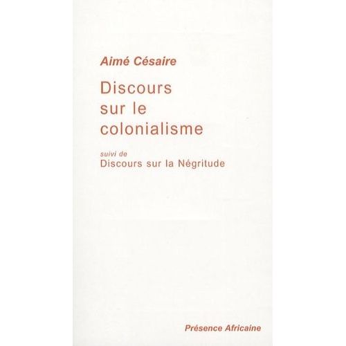 Discours Sur Le Colonialisme - Suivi De Discours Sur La Ngritude   de Csaire Aim  Format Broch 