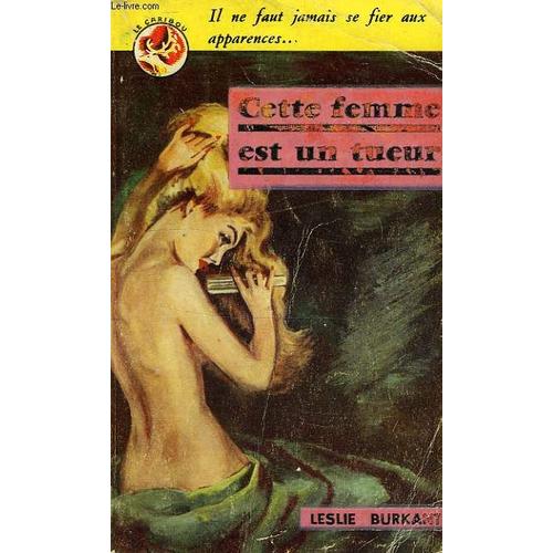 Cette Femme Est Un Tueur   de Burkant Leslie