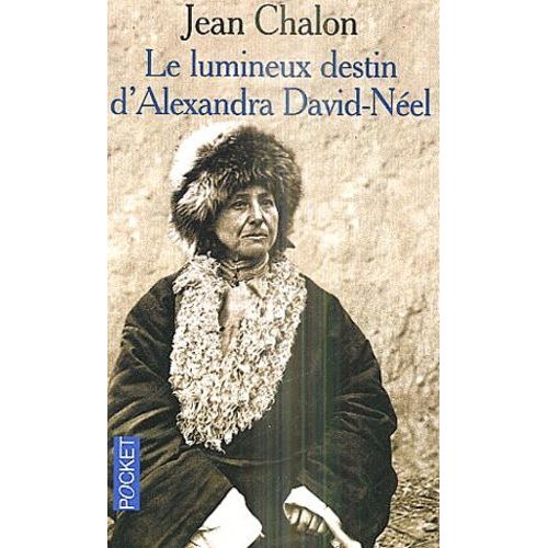 Le Lumineux Destin D'alexandra David-Nel    Format Poche 