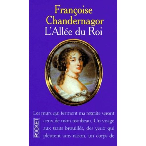 L'allee Du Roi - Souvenirs De Franoise D'aubign, Marquise De Maintenon, pouse Du Roi De France   de Chandernagor Franoise  Format Poche 