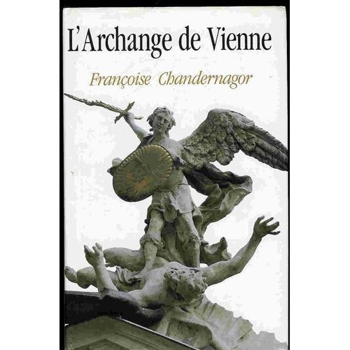 L'archange De Vienne   de franoise chandernagor 