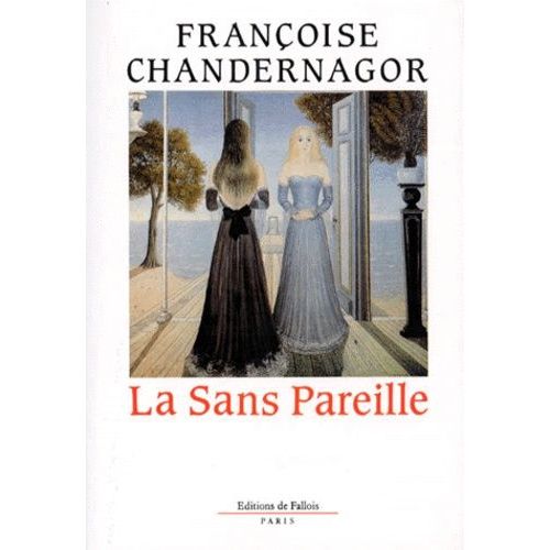 Leons De Tnbres Tome 1 - La Sans Pareille   de Chandernagor Franoise  Format Beau livre 