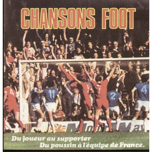 CHANSONS FOOT du joueur au supporter,