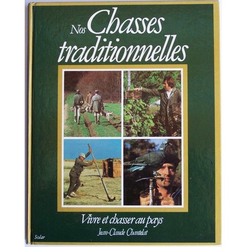 Nos Chasses Traditionnelles   de Chantelat, Jean-Claude  Format Cuir 