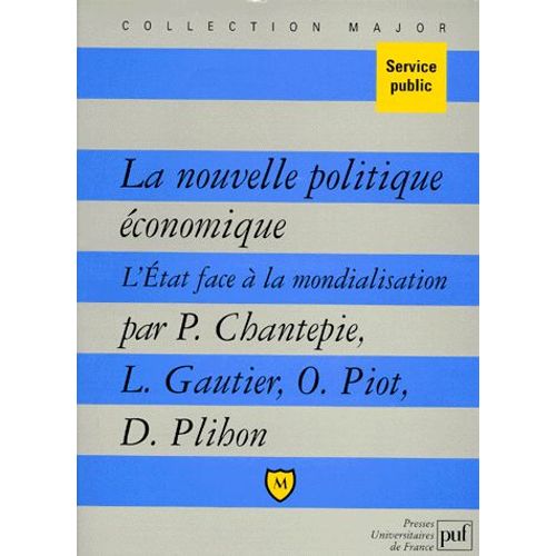 La Nouvelle Politique Economique - L'etat Face  La Mondialisation   de Philippe Chantepie  Format Broch 
