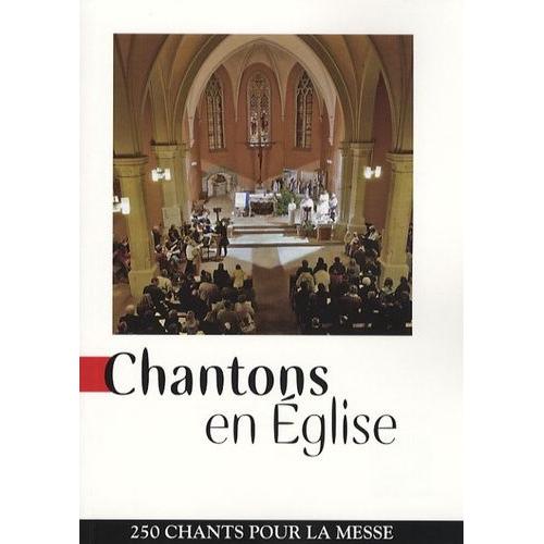 Chantons En Eglise - 250 Chants Pour La Messe | Rakuten