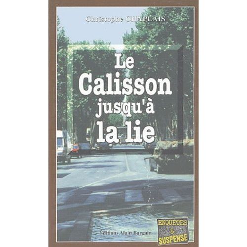 Le Calisson Jusqu' La Lie    Format Poche 