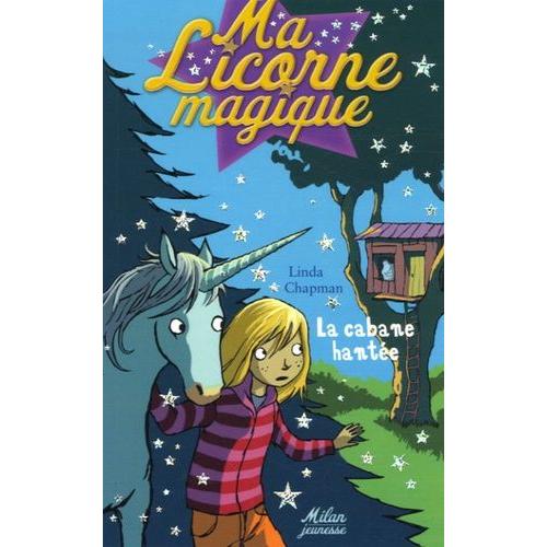 Ma Licorne Magique Tome 4 - La Cabane Hante   de linda chapman  Format Poche 