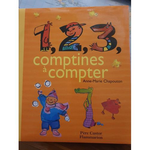 1, 2, 3, Comptines  Compter   de anne-marie chapouton 