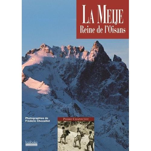 La Meije, Reine De L'oisans   de Chapoutot Pierre  Format Reli 