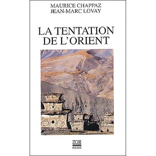 La Tentation De L'orient - Lettres Autour Du Monde   de maurice chappaz  Format Broch 