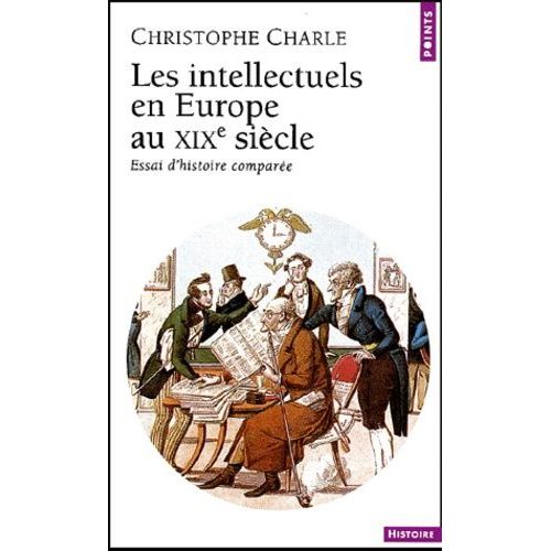 Les Intellectuels En Europe Au Xixeme Siecle - Essai D'histoire Comparee   de Charle Christophe 