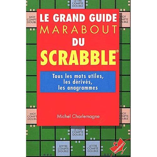 Le Grand Guide Marabout Du Scrabble   de Michel Charlemagne  Format Broch 