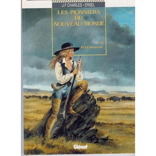 Les Pionniers Du Nouveau Monde Tome 8 - Petit Homme   de jean-franois charles  Format Album 