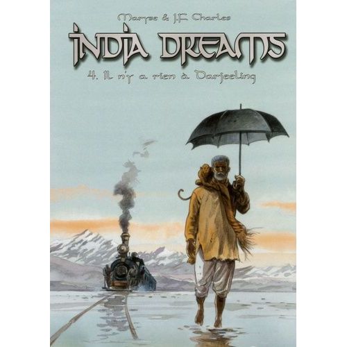 India Dreams - Tome 4 - Il N'y A Rien  Darjeeling    Format Album 