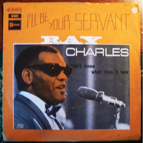 I'll Be Your Servant.I Didn't Know What Time It Was. - Ray Charles