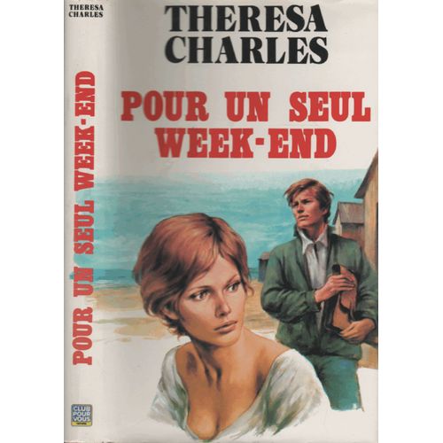 Pour Un Seul Week-End - Roman   de theresa charles 