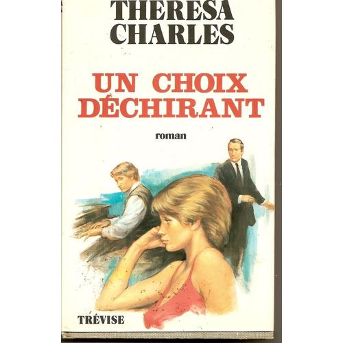 Un Choix Dchirant   de theresa charles  Format Beau livre 