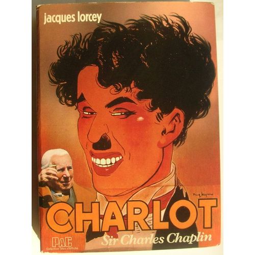 Charlot Ou Sir Charles Chaplin   de Jacques Lorcey  Format Broch 