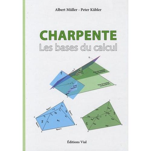 Charpente - Les Bases Du Calcul    Format Reli 