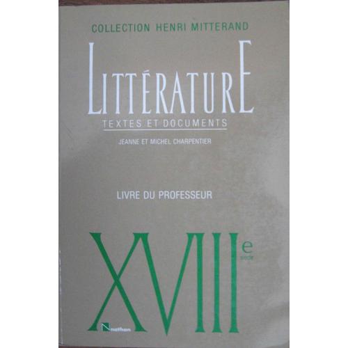 Littrature Xviiie Sicle - Livre Du Professeur   de Charpentier Jeanne  Format Broch 