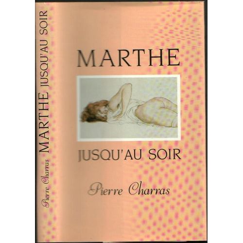 Marthe Jusqu'au Soir   de pierre charras  Format Beau livre 