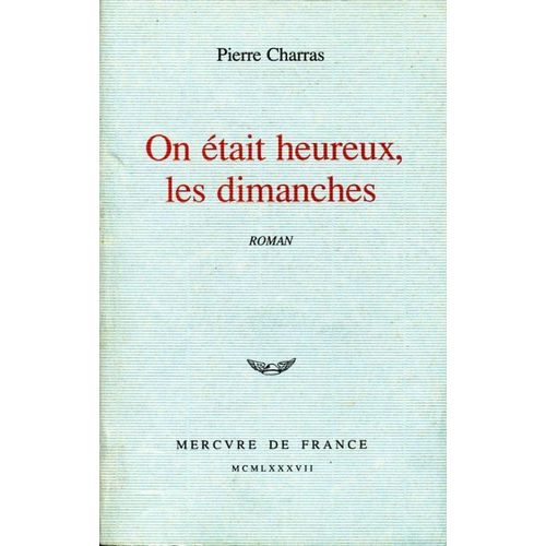 On Etait Heureux, Les Dimanches   de pierre charras